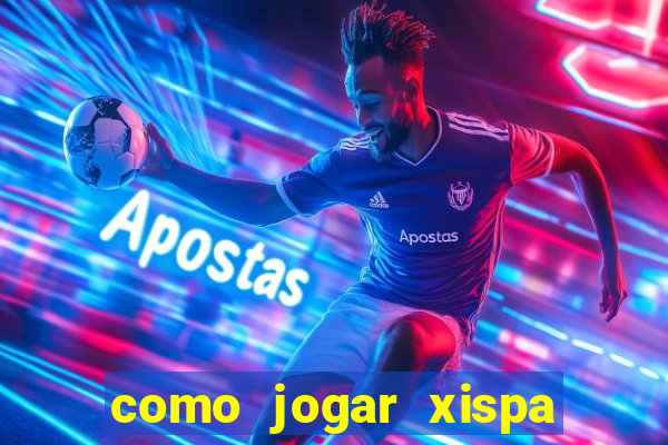 como jogar xispa no jogo do bicho